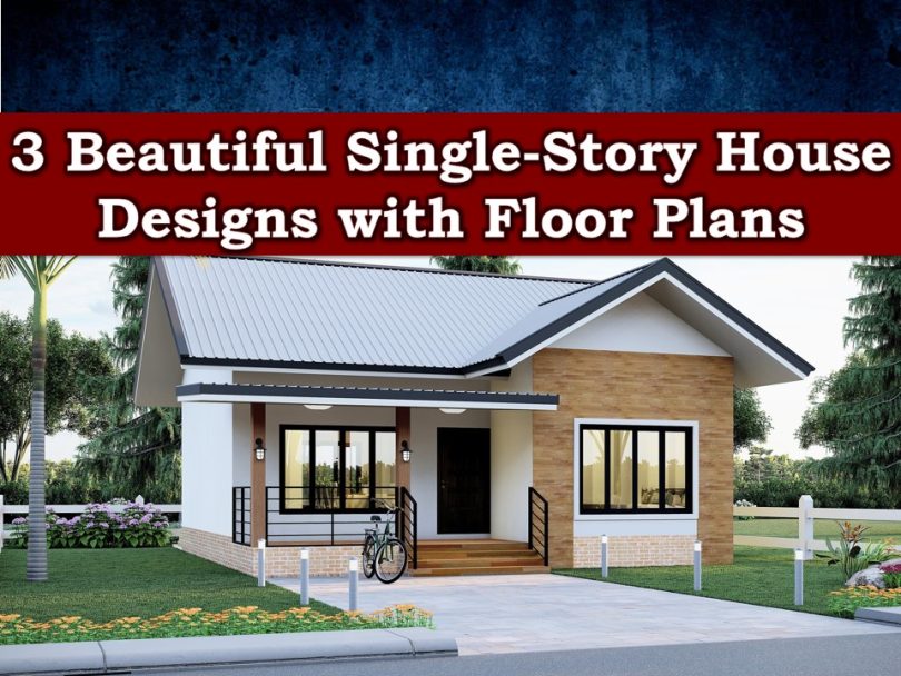 3 Beautiful Single-Story House Designs with Floor Plans