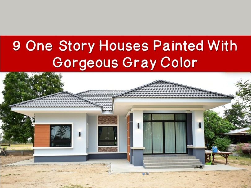 9 One-Story Houses Painted With Gorgeous Gray Color
