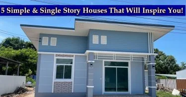 5 Simple and Single Story Houses That Will Inspire You!